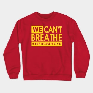 We Can't Breathe Crewneck Sweatshirt